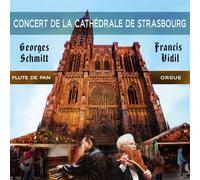 Georges Schmitt - Flûte de Pan et Orgue - Concert de la Cathédrale de Strasbourg - (Double CD)