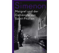 Georges Simenon Gerhard Maigret und der Gehängte von Saint-Pholien: (Tascabile)