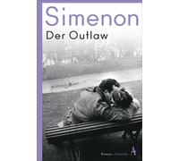 Georges Simenon Liselotte Julius Der Outlaw: Die großen Romane (Tascabile)