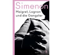 Georges Simenon Maigret, Lognon und die Gangster: Roman (Tascabile)