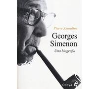 Georges Simenon. Una Biografia - Pierre Assouline - 2014