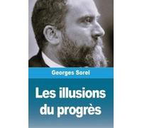 Georges Sorel Les illusions du progrès (Tascabile)