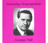 Audio Cd Georges Thill: Lebendige Vergangenheit