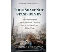 Georgette F. Bennett Thou Shalt Not Stand Idly By (Copertina rigida)
