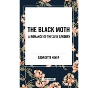 Georgette Heyer Heyer, Georgette The Black Moth (Tascabile)