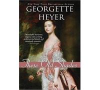Georgette Heyer Heyer Georgette These Old Shades (Tascabile)