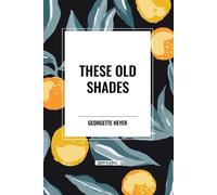 Georgette Heyer Heyer, Georgette These Old Shades (Tascabile)