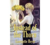 Georgette Heyer Instead of the Thorn by Georgette Heyer (Tascabile)