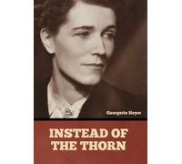 Georgette Heyer Instead of the Thorn (Copertina rigida)