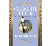 Georgette Heyer The Unfinished Clue (Tascabile) Country House Mystery