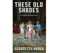 Georgette Heyer These Old Shades (Copertina rigida)