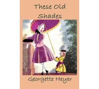 Georgette Heyer These Old Shades (Tascabile)