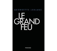 Georgette LeBlanc Le Grand Feu (Tascabile)
