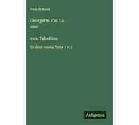 Georgette, Ou, La niec¿e du Tabellion: En deux tomes, Tome 1 et 2