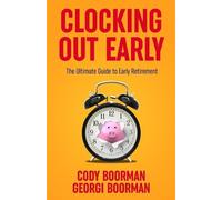 Georgi B Boorman Cody a Boorman Clocking Out Early (Tascabile)