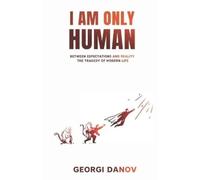 Georgi Danov I Am Only Human (Tascabile)