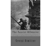 Georgi Dimitrov The Fascist Offensive (Tascabile)