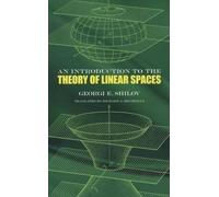Georgi E. Shilov Introduction to the Theory of Linear Space (Tascabile)