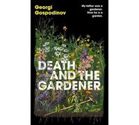 Georgi Gospodinov Death and the Gardener (Copertina rigida)