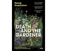 Georgi Gospodinov Death and the Gardener (Tascabile)