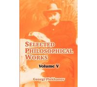 Georgi Plekhanov Selected Philosophical Works (Tascabile)