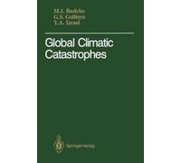 Georgi S. Golitsyn Yuri A. Izrael Michael I. Global Climatic Catast (Tascabile)