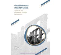 Georgia A. Aristodemou Great Waterworks in Roman Greece (Tascabile)