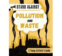 Georgia Amson-Bradshaw Stand Against: Pollution and Waste (Copertina rigida)