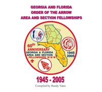 GEORGIA AND FLORIDA ORDER OF THE ARROW AREA AND SECTION FELLOWSHIPS
