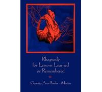 Georgia Ann Banks-Martin Rhapsody for Lessons Learned or Remembered (Tascabile)