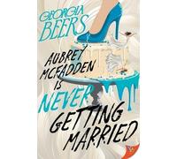 Georgia Beers Aubrey McFadden Is Never Getting Married (Tascabile)