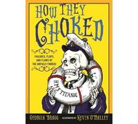 Georgia Bragg How They Choked (Tascabile)