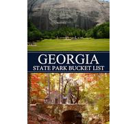 Georgia Bucket List: Your Ultimate Outdoor Adventure Logbook for Visiting and Recording State Parks Across the USA