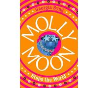 Georgia Byng Molly Moon Stops the World (Tascabile) Molly Moon