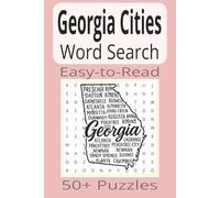 Georgia Cities Word Search: Word Search Puzzles with Easy-to-Read Print about Georgia Cities | 6x9 inches | 110 pages | 50+ Puzzles...Gifts, Vacations & Holidays