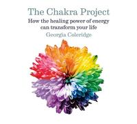 Georgia Coleridge The Chakra Project (Copertina rigida)