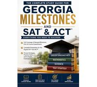 GEORGIA COLLEGE ENTRANCE EXAM PREP 2026-2027: Featuring 3 Full-Length Practice Tests Per Exam, Proven Test-Taking Strategies, the HOPE Scholarship Roadmap, College Admission