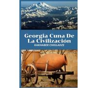 GEORGIA: Cuna de la Civilización