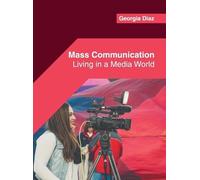 Georgia Diaz Mass Communication: Living in a Media World (Copertina rigida)