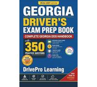 Georgia Driver’s Exam Prep Book: Complete Georgia DDS Handbook with Road Signs, Traffic Laws, & Study Tips to Pass the Permit Test Easily (Full Color Edition)