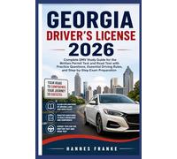 GEORGIA DRIVERS LICENSE STUDY GUIDE 2026: Complete DMV Study Guide for the Written Permit Test and Road Test with Practice Questions, Essential Driving Rules, and Step-by-Step Exam Preparation