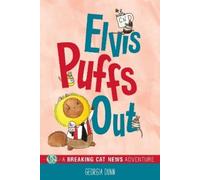Georgia Dunn Elvis Puffs Out (Tascabile) Breaking Cat News