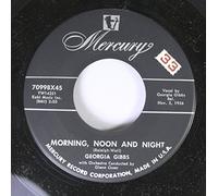 Georgia Gibbs - Georgia Gibbs 45 RPM Morning, Noon and Night / Tra La La