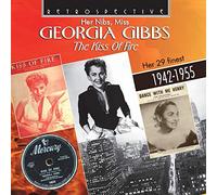 Georgia Gibbs - Her Nibs, Miss Georgia Gibbs: The Kiss of Fire (Her 29 Finest 1942-1955)