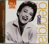 Georgia Gibbs - Like a Song