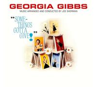 Georgia Gibbs - Something's Gotta Give