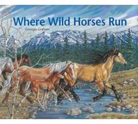 Georgia Graham Where Wild Horses Run (Copertina rigida)