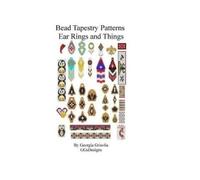 Georgia Grisolia Bead Patterns Ear Rings and Things (Tascabile)