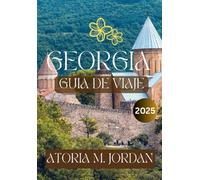 GEORGIA Guía de viaje 2025