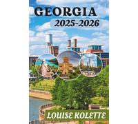 GEORGIA GUIDA DI VIAGGIO 2025-2026: Un viaggio attraverso la storia, il cuore e l'ospitalità